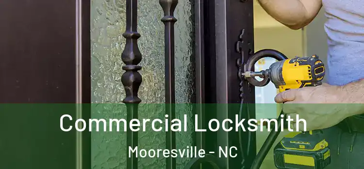 Commercial Locksmith Mooresville - NC