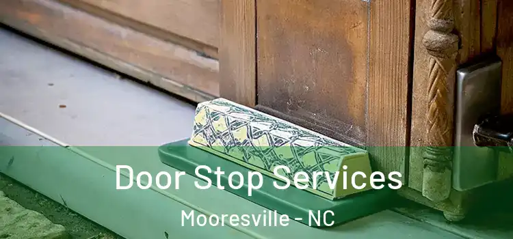  Door Stop Services Mooresville - NC