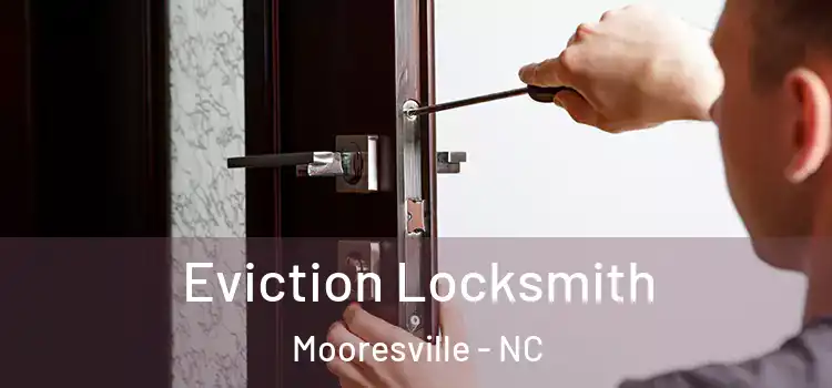  Eviction Locksmith Mooresville - NC