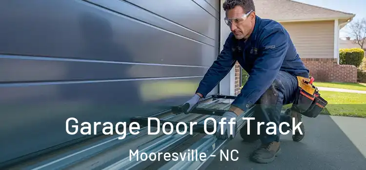  Garage Door Off Track Mooresville - NC