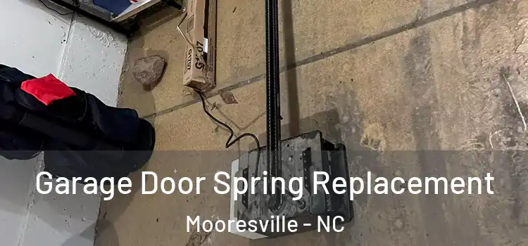  Garage Door Spring Replacement Mooresville - NC