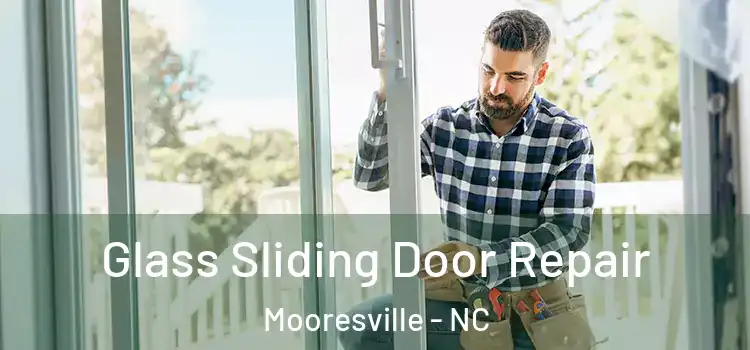 Glass Sliding Door Repair Mooresville - NC