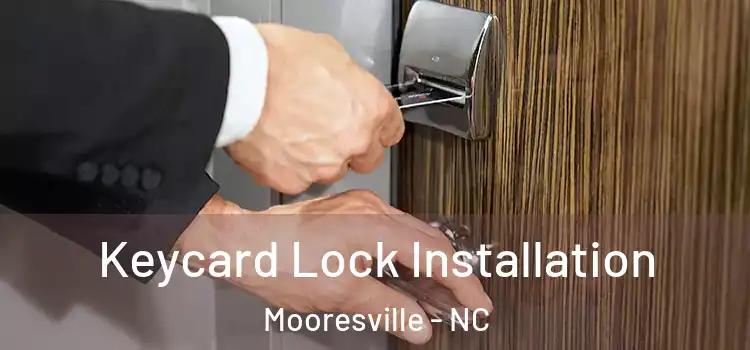  Keycard Lock Installation Mooresville - NC