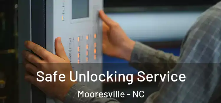 Safe Unlocking Service Mooresville - NC